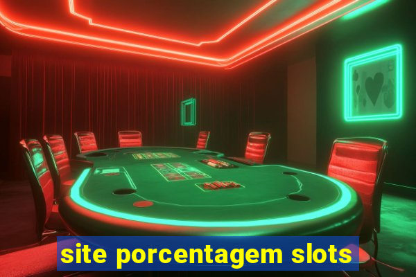 site porcentagem slots